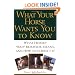 What Your Horse Wants You to Know: What Horses' "Bad" Behavior Means, and How to Correct It