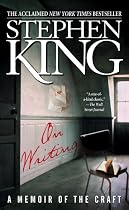 On Writing: A Memoir of the Craft