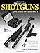 The Gun Digest Book of Shotguns Assembly/Disassembly