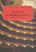 Un Ballo in Maschera (A Masked Ball): Vocal Score (G. Schirmer Opera Score Editions)