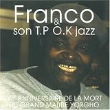 Franco & son T.P. O.K. Jazz -  Troisieme Anniversaire De La Mort du Grand Maitre Yorgho
