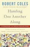 Handing One Another Along: Literature and Social Reflection