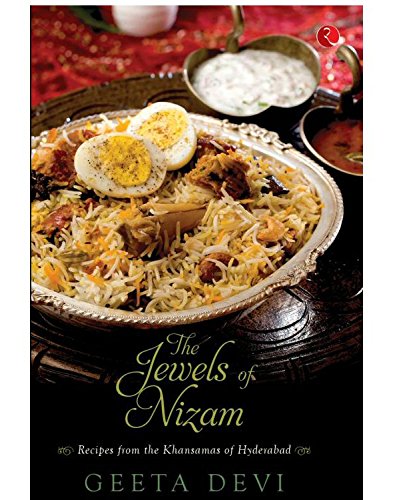 Jewels of Nizam: Recipies from the Khansama of Hyderabad