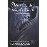 Jens�a, an Angel's Touch: Into the World of Johnny (Tazmark Dark Fantasy/Horror Series) ~ Susan D. Kalior