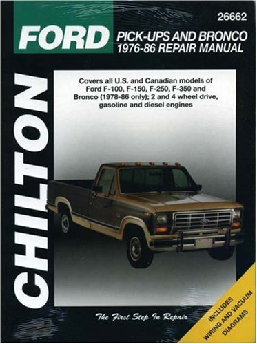 Ford Pick-ups and Bronco, 1976-86 (Chilton's Total Car Care Repair Manuals)