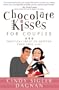 Chocolate Kisses for Couples: Practical Ideas to Sweeten Your Love Life
