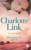 Diamantenraub - Charlotte Link