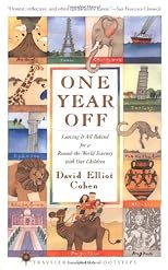 One Year Off: Leaving It All Behind for a Round-the-World Journey with Our Children