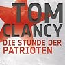 H&ouml;rbuch Die Stunde der Patrioten