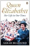 Queen Elizabeth II: Her Life in Our Times