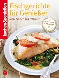 Produkt-Bild: Fischgerichte f&uuml;r Genie&szlig;er: Von einfach bis raffiniert