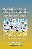 The multilingual turn in languages education : opportunities and challenges