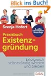 Praxisbuch Existenzgr�ndung: Erfolgre...