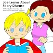 Joe Learns About Fabry Disease