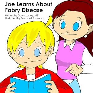 Joe Learns About Fabry Disease by Dawn Laney and Michael Johnson