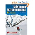 M�nchner Skitourenberge: 92 traumhafte Skitourenziele. Mit GPS-Tracks
