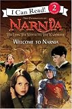 The Lion, the Witch and the Wardrobe: Welcome to Narnia (I Can Read Book 2)