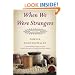 When We Were Strangers: A Novel