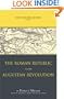 Rome the Greek World, and the East: Volume 1: The Roman Republic and the Augustan Revolution