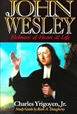 John Wesley: Holiness of Heart & Life