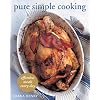 Pure Simple Cooking: Effortless Meals Every Day