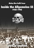MEINE EHRE HEIST TREUE: Inside the Allgemeine SS 1925 - 1945