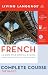French: The Basics (Living Language Complete Course)