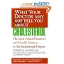 What Your Doctor May Not Tell You About(TM) : Cholesterol: The Latest Natural Treatments and Scientific Advances in One Breakthrough Program (What Your Doctor May Not Tell You About...)