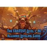 World of Warcraft Fastest Alliance Leveling 1-80 Guide