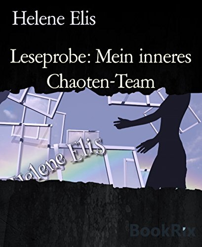 Leseprobe: Mein inneres Chaoten-Team: Die Alte (German Edition)