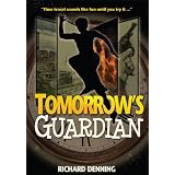 Tomorrow's Guardian (Hourglass Institute Series)by Richard Denning