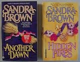 Lot of 2 Sandra Brown paperbacks: Another Dawn; 1993 reissue and Hidden Fires; First Warner Books Printing: Oct. 1994