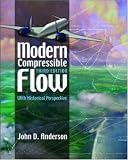 Modern Compressible Flow: With Historical Perspective John Anderson, John Anderson