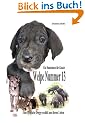 Welpe Nummer 13  Ein Hundekind erz�hlt aus seinem Leben Die Geschichte einer Deutschen Dogge: Ein Buch vom Hund f�r Kinder
