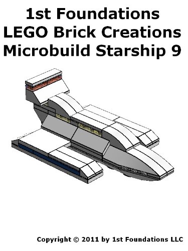 1st Foundations LEGO Brick Creations - Instructions for Microbuild Starship Nine (Microbuild Starships)