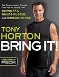 Bring It!: The Revolutionary Fitness...