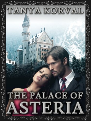 The Palace of Asteria (Royal Asteria) by Tanya Korval