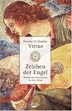 Zeichen der Engel:Himmlische Botschaften f&uuml;r den Alltag - Doreen Virtue, Charles Virtue