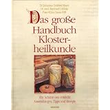 Das gro�e Handbuch Klosterheilkundevon "Johannes Gottfried Mayer"