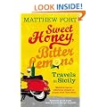 Sweet Honey, Bitter Lemons: Travels in Sicily on a Vespa
