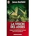 La vision des Andes - Int�grez vos exp�riences mystiques dans la vie quotidienne