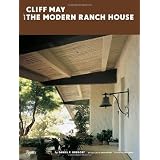 Cliff May and the Modern Ranch House ~ Daniel Platt Gregory