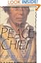 The Peace Chief: A Novel of the Real People
