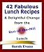 Books : 42 Fabulous Lunch Recipes : A Delightful Change from the Run-of-the-Mill Lunch