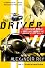 Books : The Driver: My Dangerous Pursuit of Speed and Truth in the Outlaw Racing World