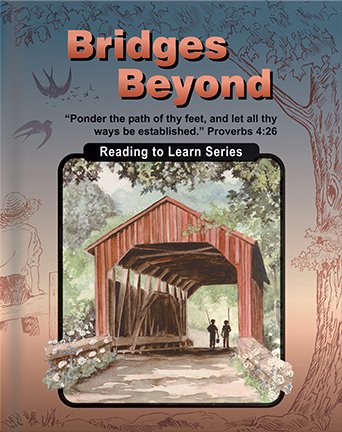 Bridges beyond: Fourth grade reader (Christian Light reading to learn series)