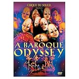 Cirque Du Soleil - Baroque Odyssey