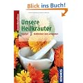 Unsere Heilkr�uter: Bestimmen und anwenden
