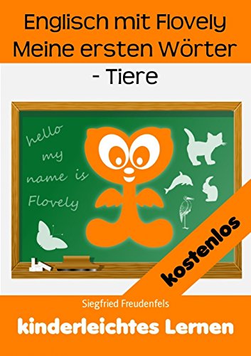 Englisch mit Flovely Meine ersten Wörter - Tiere (German Edition)