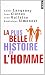 La plus belle histoire de l'homme